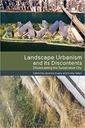 Landscape Urbanism and its Discontents Duany Talen